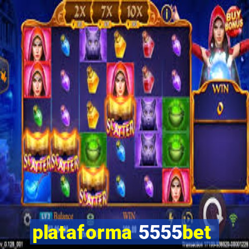 plataforma 5555bet